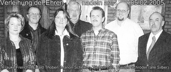 Verleihung der silbernen Ehrennadeln am 05.02.2005